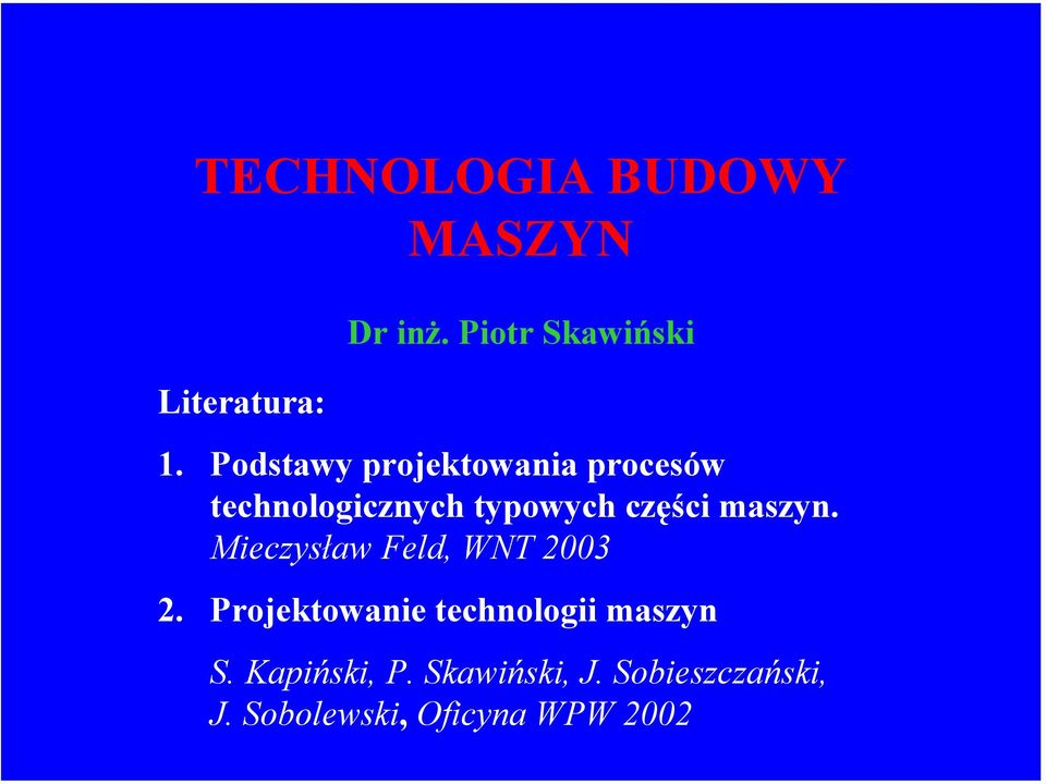 maszyn. Mieczysław Feld, WNT 2003 2.