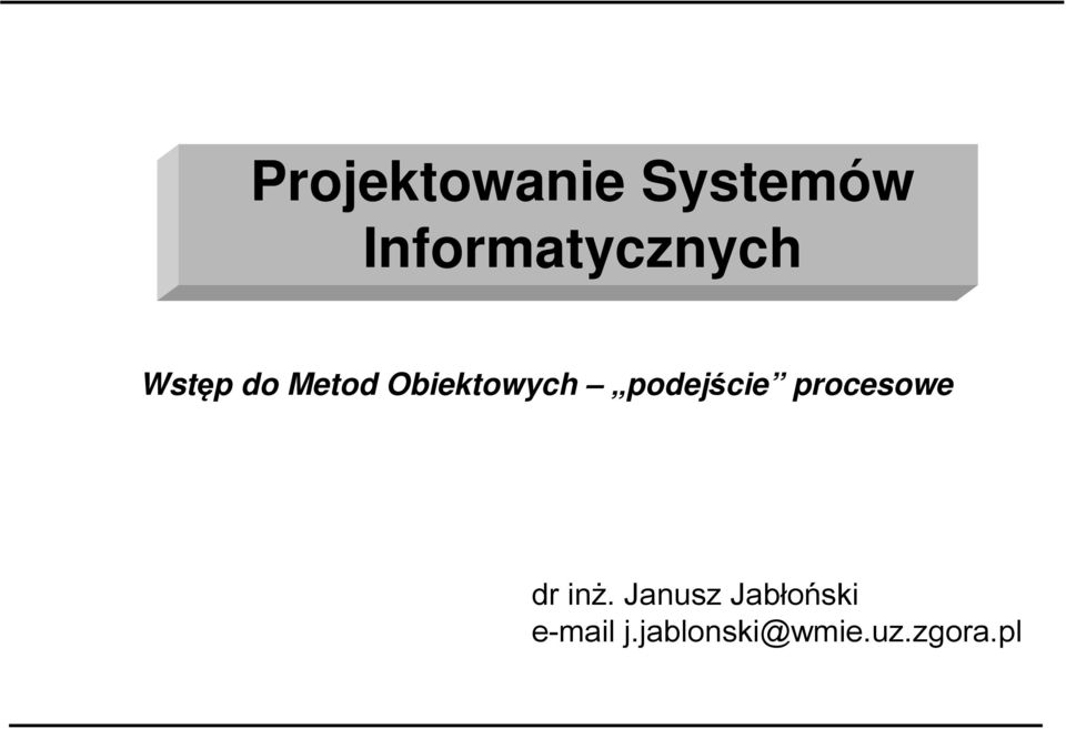 Obiektowych podejście procesowe dr