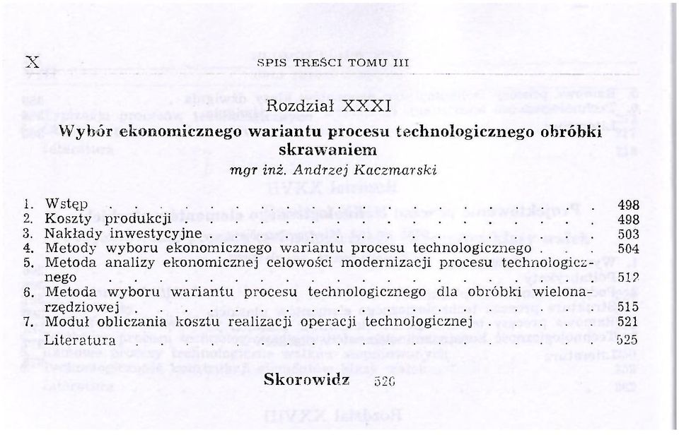 .. 504 5. Metoda analizy ekonomicznej celowości modernizacji procesu technologicznego 51? 8.