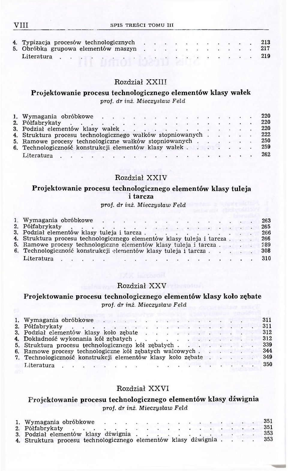 Ramowe procesy technologiczne wałków stopniowanych 250 6.