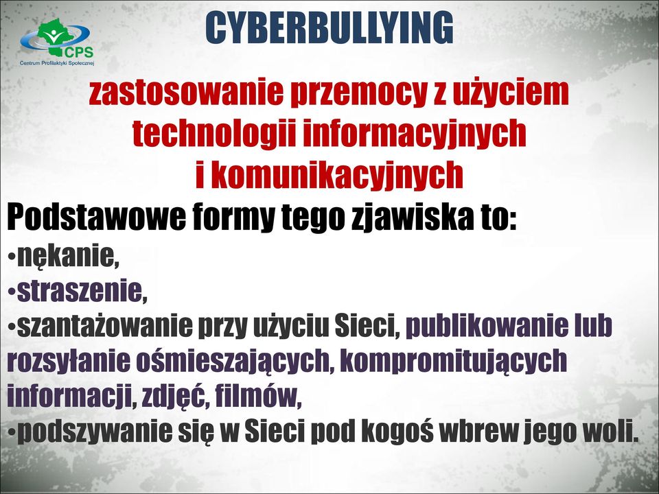 szantażowanie przy użyciu Sieci, publikowanie lub rozsyłanie ośmieszających,