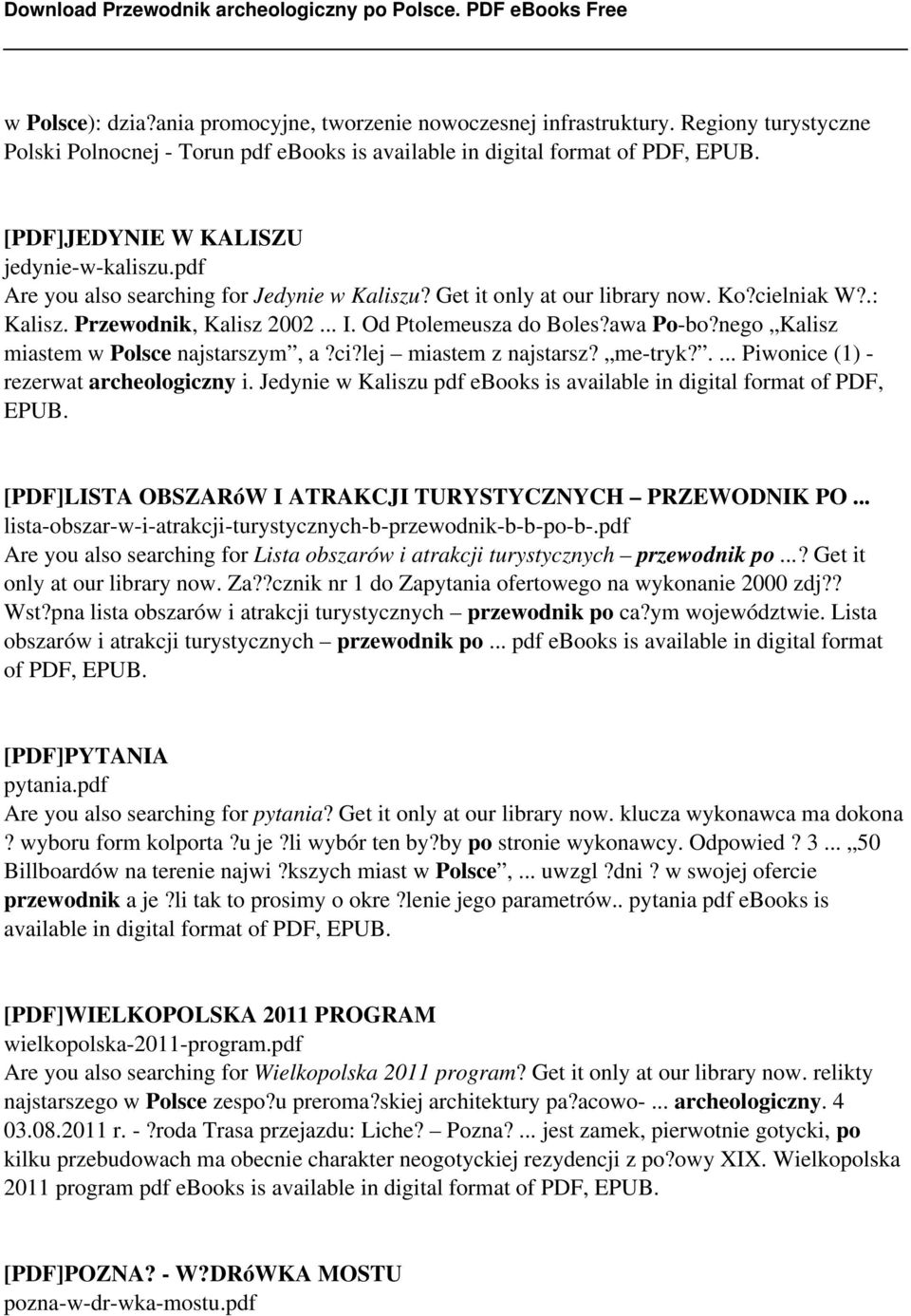 Od Ptolemeusza do Boles?awa Po-bo?nego Kalisz miastem w Polsce najstarszym, a?ci?lej miastem z najstarsz? me-tryk?.... Piwonice (1) - rezerwat archeologiczny i.