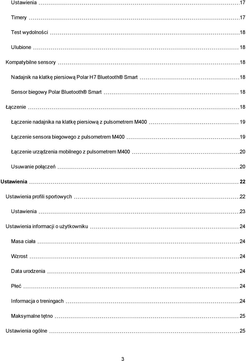 M400 19 Łączenie urządzenia mobilnego z pulsometrem M400 20 Usuwanie połączeń 20 Ustawienia 22 Ustawienia profili sportowych 22 Ustawienia 23