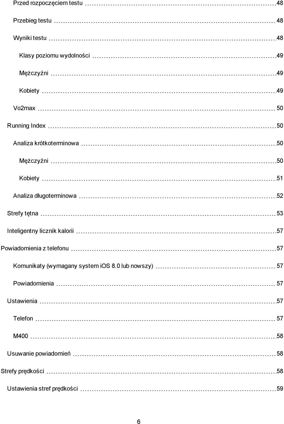 53 Inteligentny licznik kalorii 57 Powiadomienia z telefonu 57 Komunikaty (wymagany system ios 8.