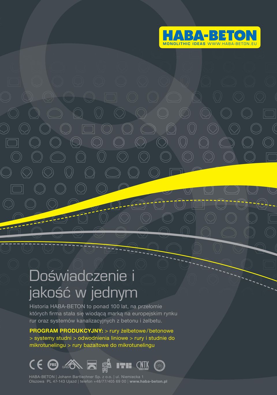 PROGRAM PRODUKCYJNY: > rury żelbetowe / betonowe > systemy studni > odwodnienia liniowe > rury i studnie do mikrotunelingu > rury