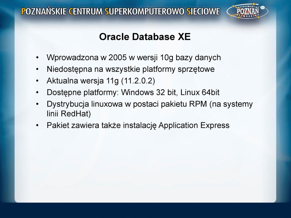 2) Dostępne platformy: Windows 32 bit, Linux 64bit Dystrybucja linuxowa w