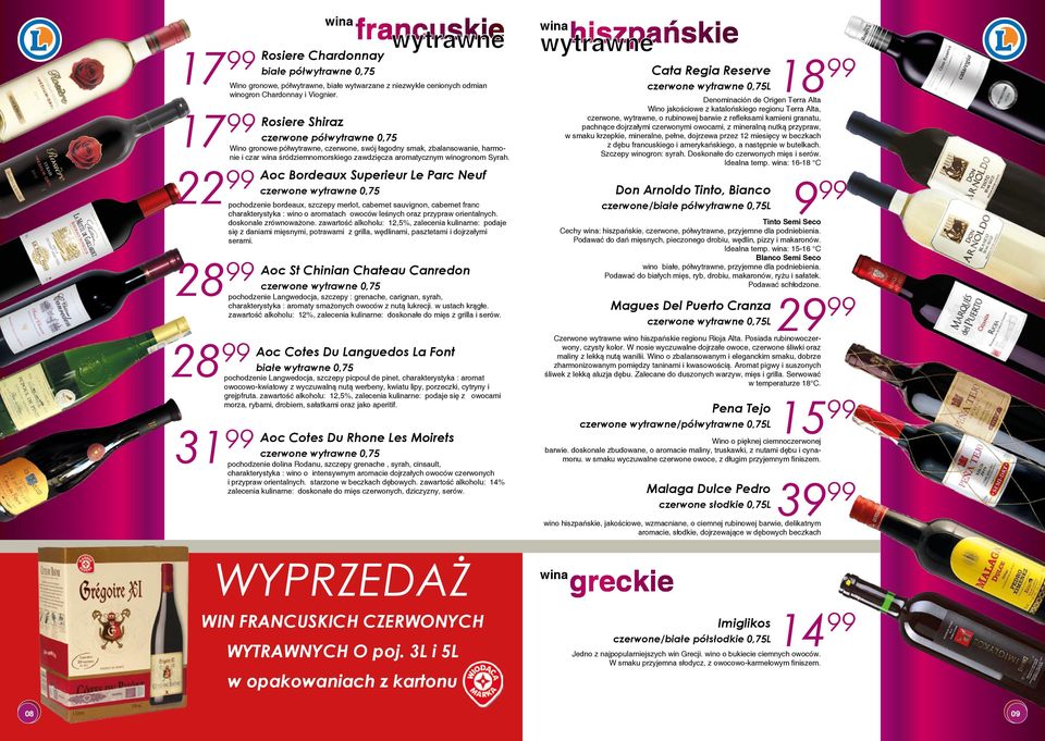 22 Aoc Bordeaux Superieur Le Parc Neuf czerwone wytrawne 0,75 pochodzenie bordeaux, szczepy merlot, cabernet sauvignon, cabernet franc charakterystyka : wino o aromatach owoców leśnych oraz przypraw