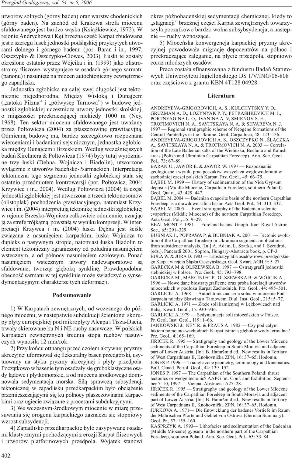 , 1997; Oszczypko & Oszczypko-Clowes, 2003). uski te zosta³y okreœlone ostatnio przez Wójcika i in.