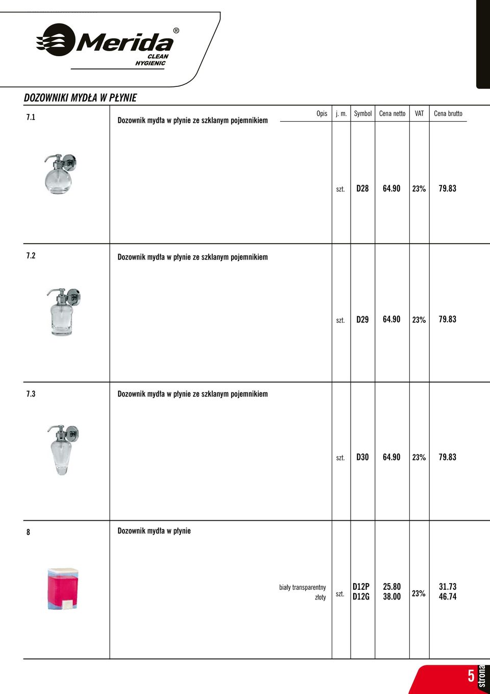 2 Dozownik mydła w płynie ze szklanym pojemnikiem D29 64.90 79.83 7.