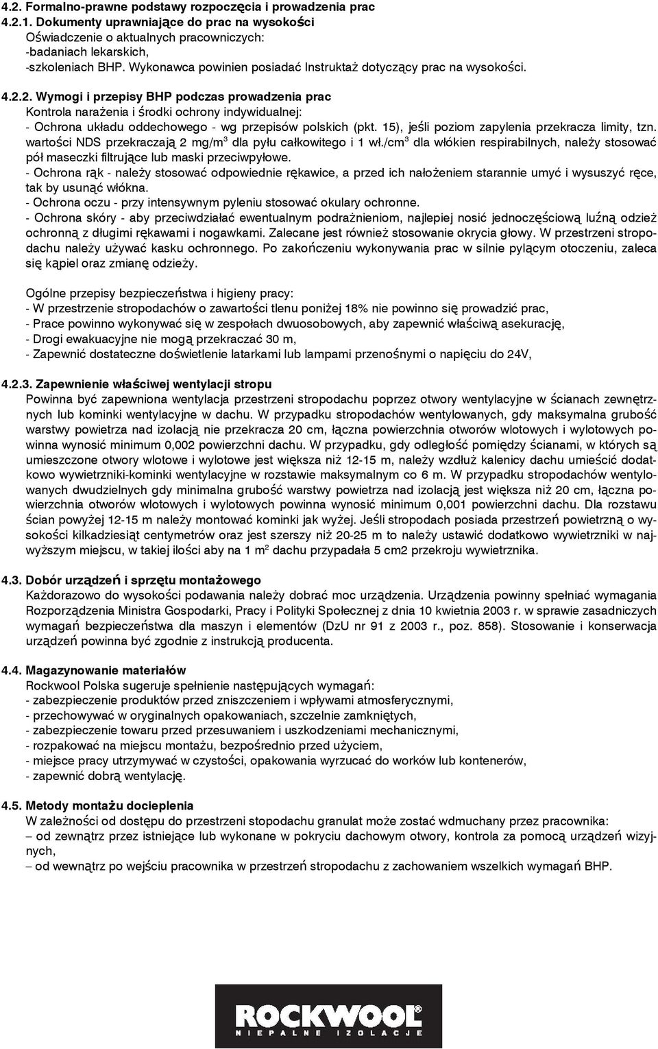 2. Wymogi i przepisy BHP podczas prowadzenia prac Kontrola narażenia i środki ochrony indywidualnej: - Ochrona układu oddechowego - wg przepisów polskich (pkt.