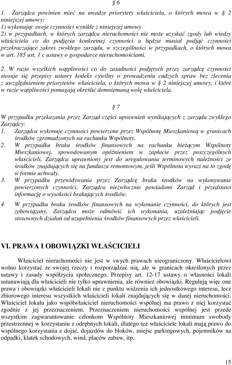 o których mowa w art. 185 ust. 1 c ustawy o gospodarce nieruchomościami. 2.