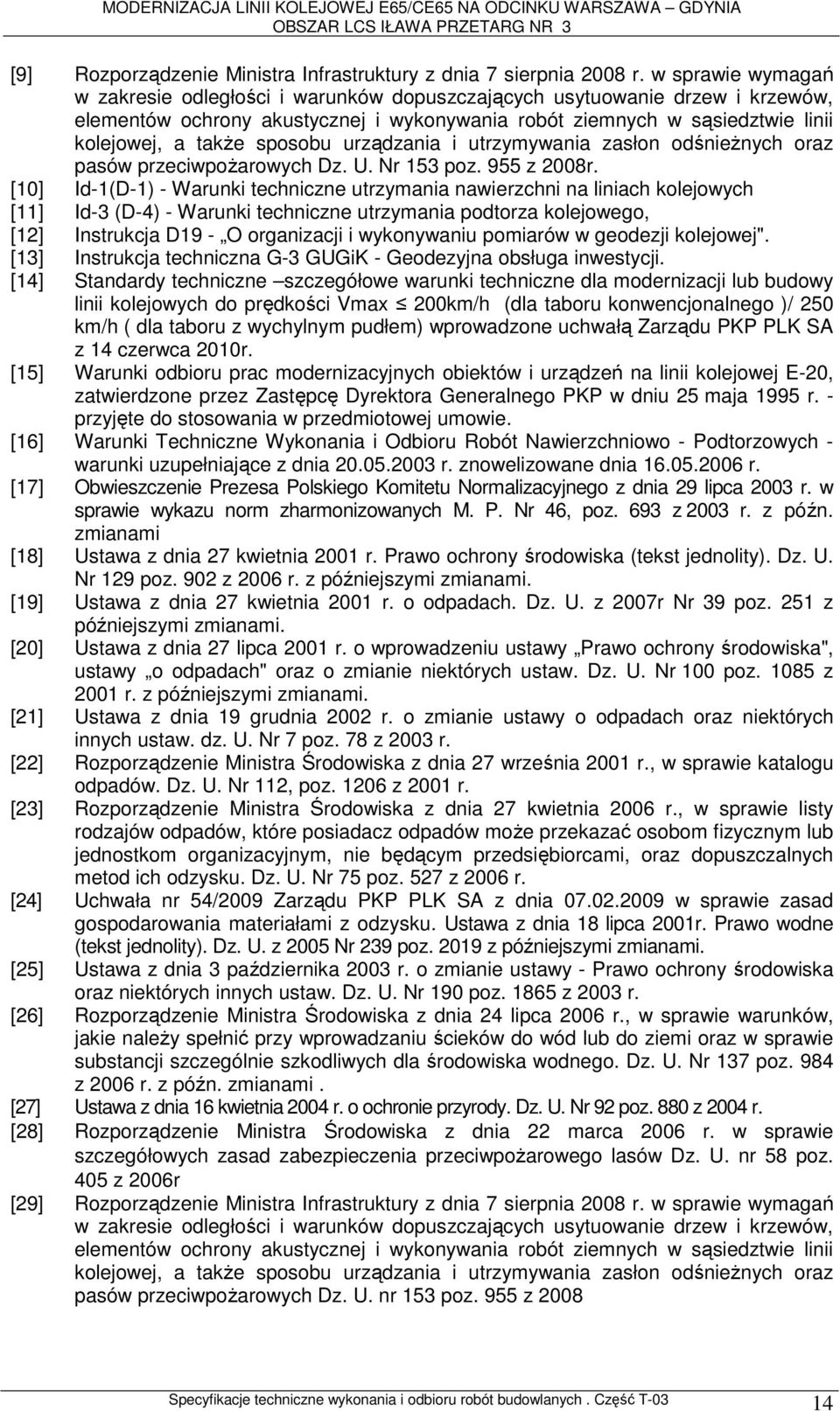 sposobu urządzania i utrzymywania zasłon odśnieżnych oraz pasów przeciwpożarowych Dz. U. Nr 153 poz. 955 z 2008r.