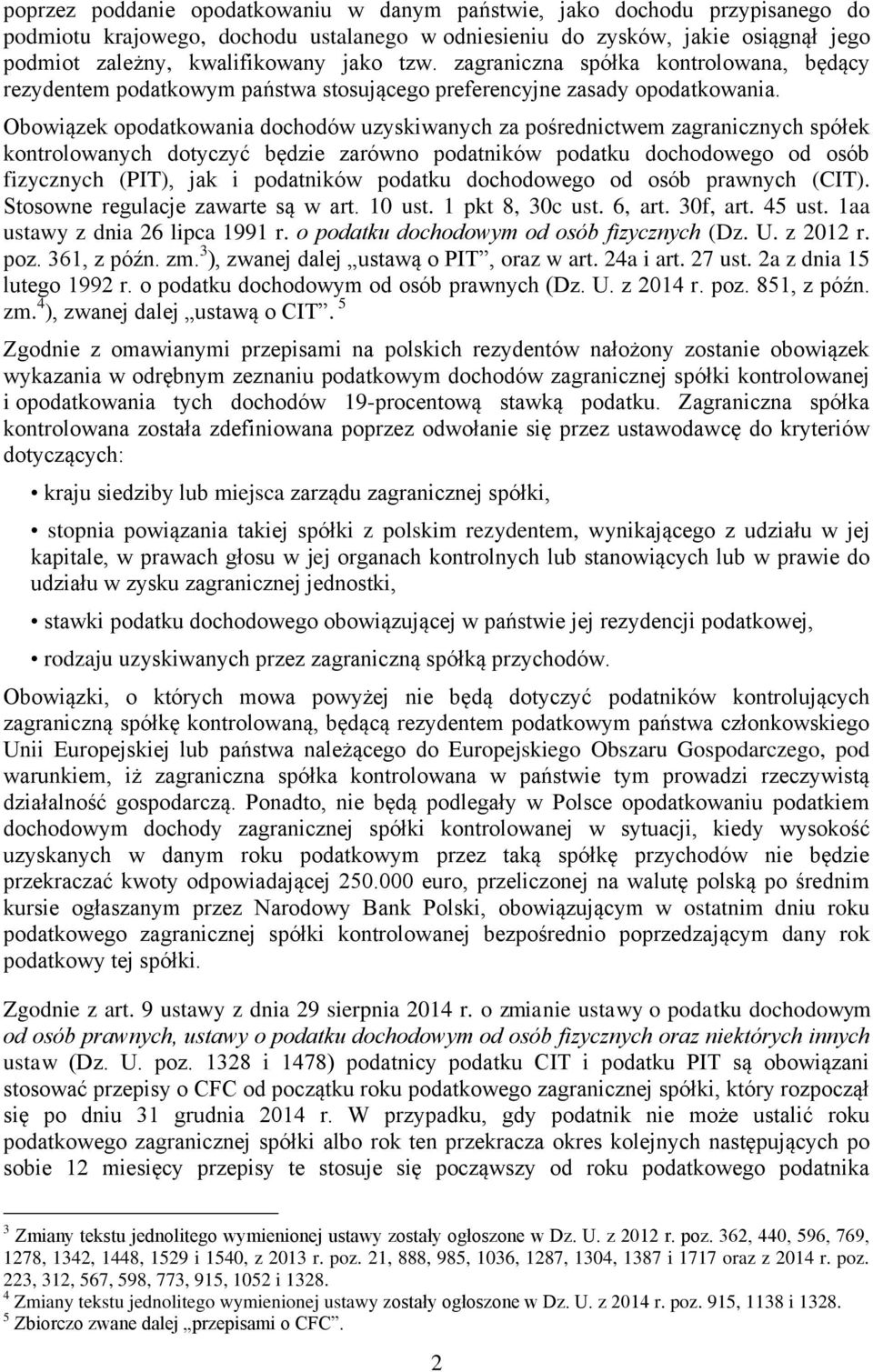 Obowiązek opodatkowania dochodów uzyskiwanych za pośrednictwem zagranicznych spółek kontrolowanych dotyczyć będzie zarówno podatników podatku dochodowego od osób fizycznych (PIT), jak i podatników