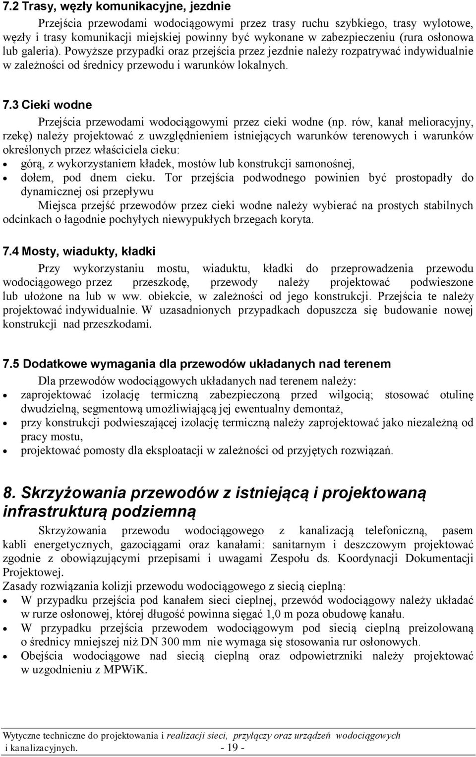 3 Cieki wodne Przejścia przewodami wodociągowymi przez cieki wodne (np.