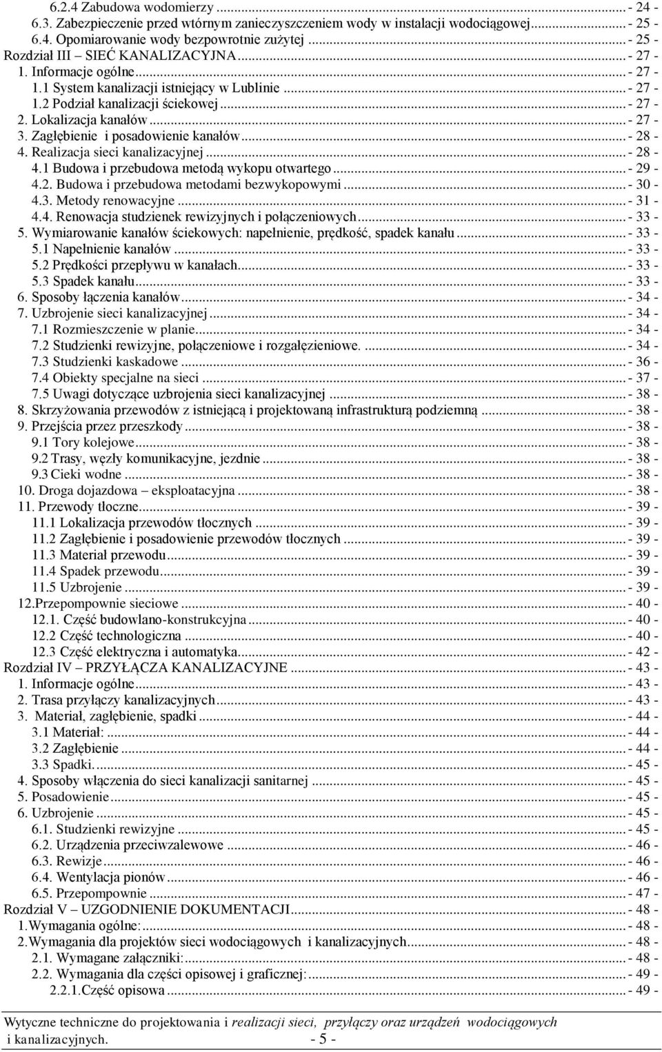 .. - 27-3. Zagłębienie i posadowienie kanałów... - 28-4. Realizacja sieci kanalizacyjnej... - 28-4.1 Budowa i przebudowa metodą wykopu otwartego... - 29-4.2. Budowa i przebudowa metodami bezwykopowymi.