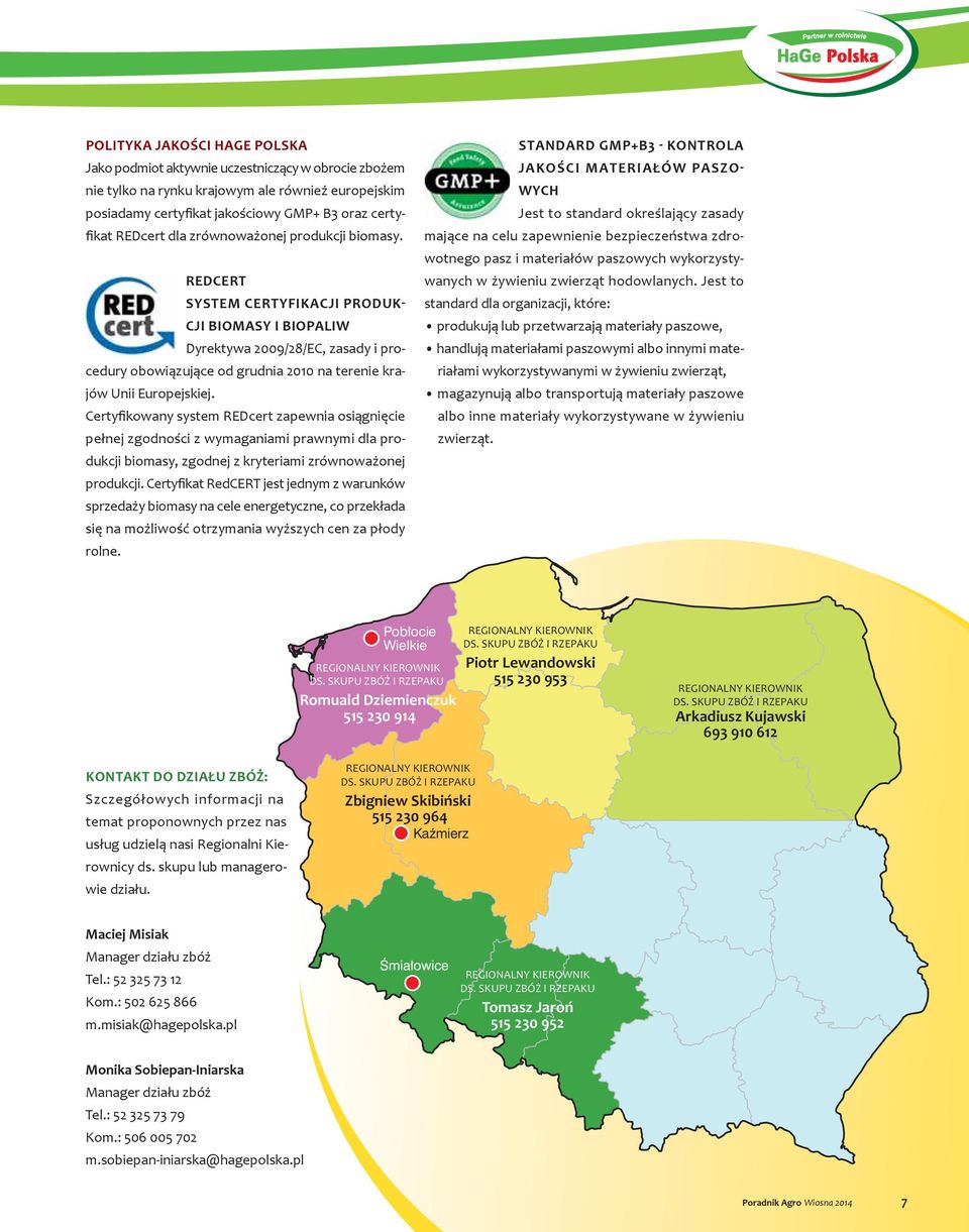 REDCERT SYSTEM CERTYFIKACJI PRODUK CJI BIOMASY I BIOPALIW Dyrektywa 2009/28/EC, zasady i procedury obowiązujące od grudnia 2010 na terenie krajów Unii Europejskiej.