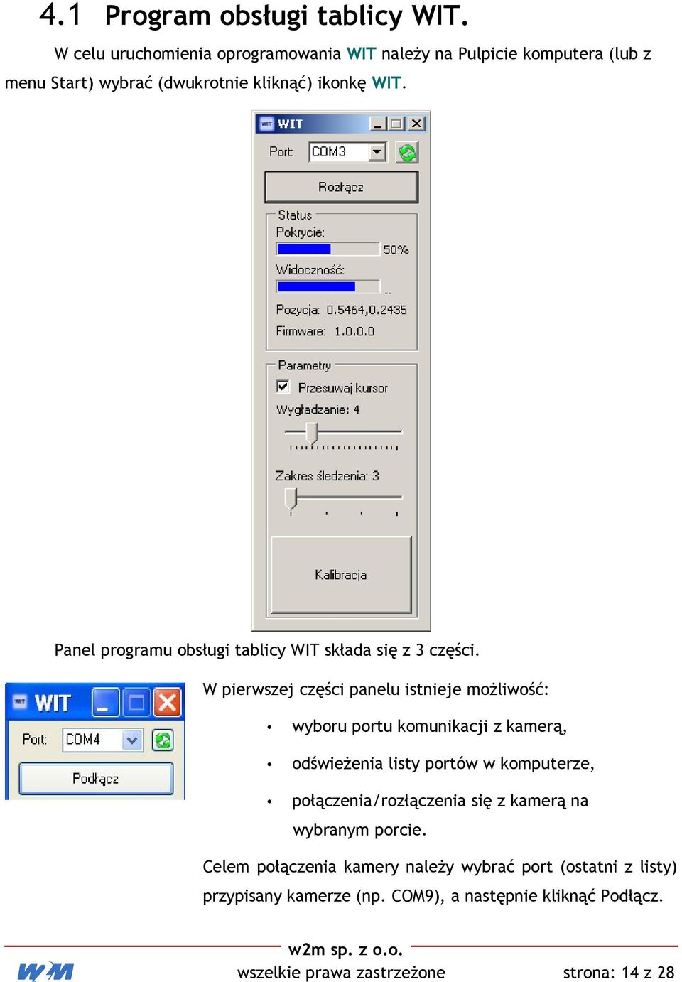 Panel programu obsługi tablicy WIT składa się z 3 części.