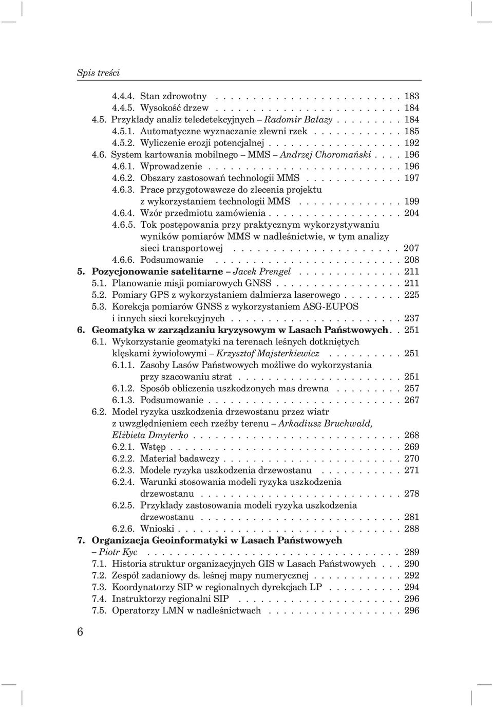 ............ 197 4.6.3. Prace przygotowawcze do zlecenia projektu z wykorzystaniem technologii MMS.............. 199 4.6.4. Wzór przedmiotu zamówienia.................. 204 4.6.5.