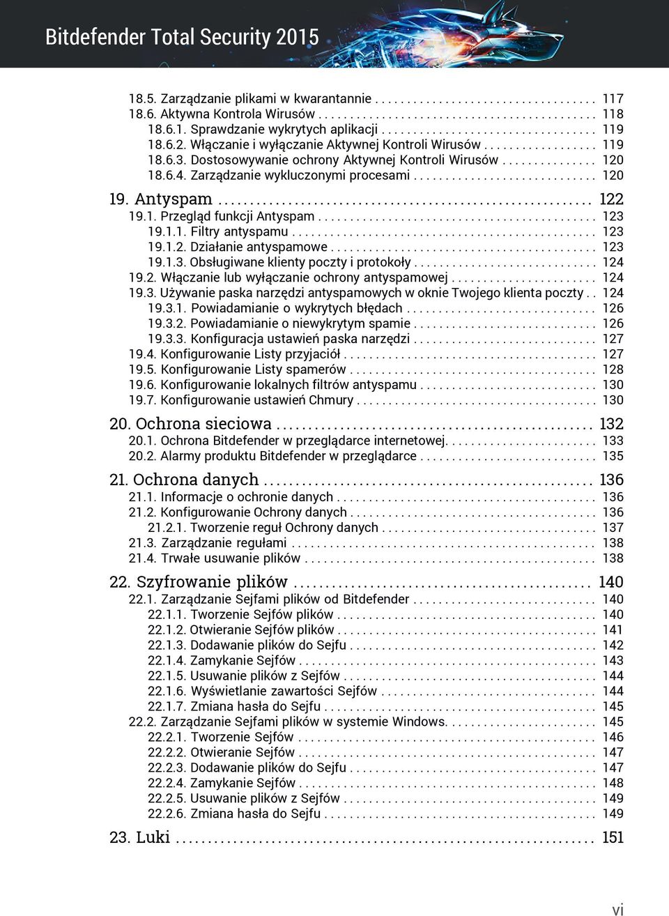 Zarządzanie wykluczonymi procesami............................. 120 19. Antyspam........................................................... 122 19.1. Przegląd funkcji Antyspam............................................ 123 19.