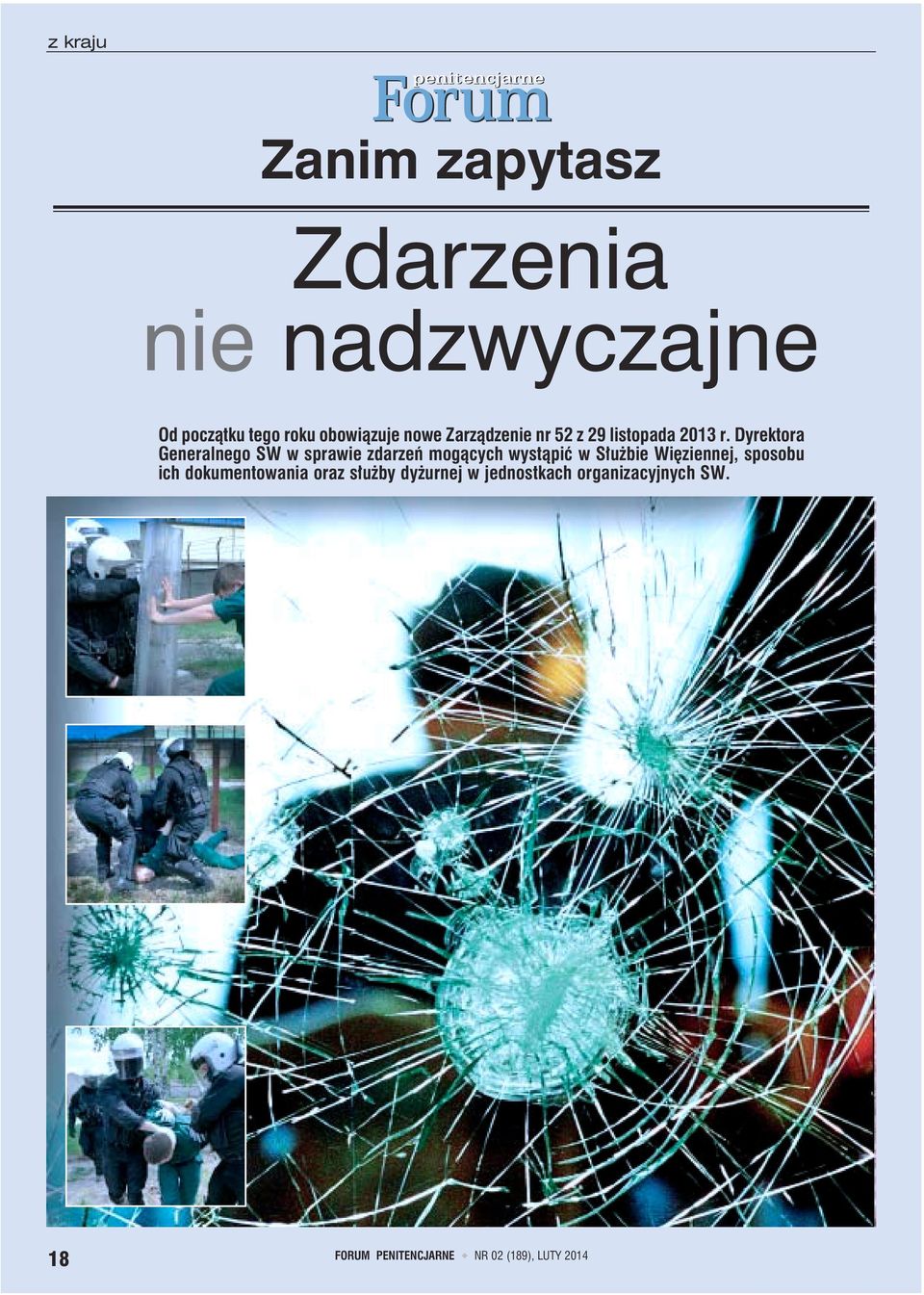 Dyrektora Generalnego SW w sprawie zdarzeń mogących wystąpić w Służbie