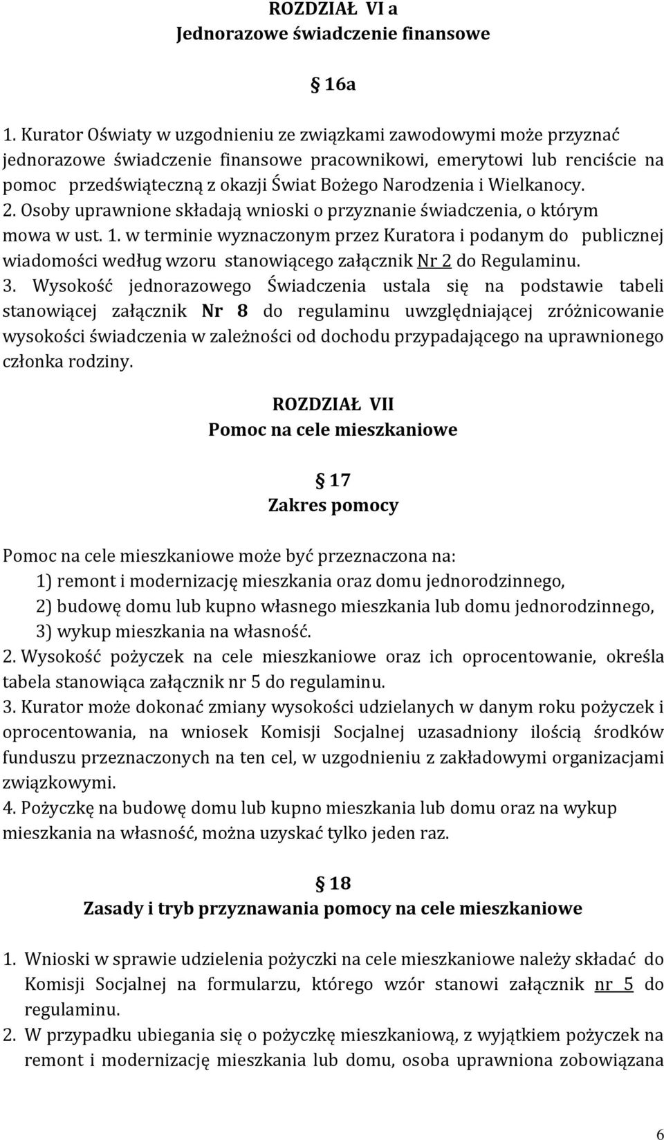 Wielkanocy. 2. Osoby uprawnione składają wnioski o przyznanie świadczenia, o którym mowa w ust. 1.