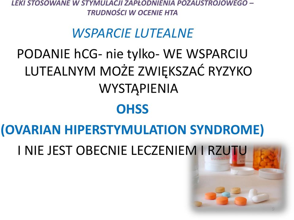 WYSTĄPIENIA OHSS (OVARIAN HIPERSTYMULATION