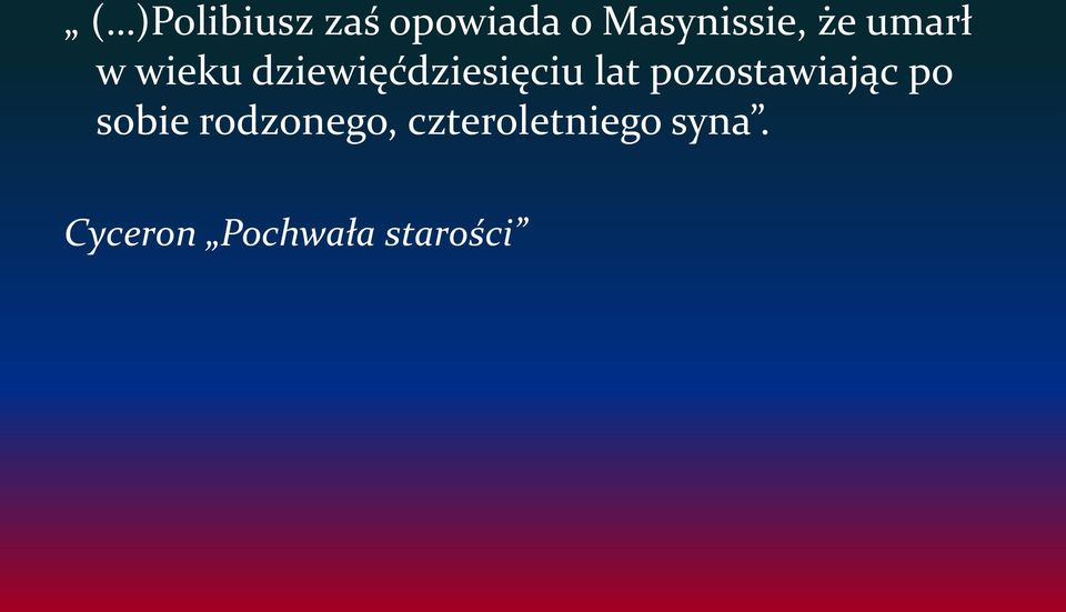 pozostawiając po sobie rodzonego,