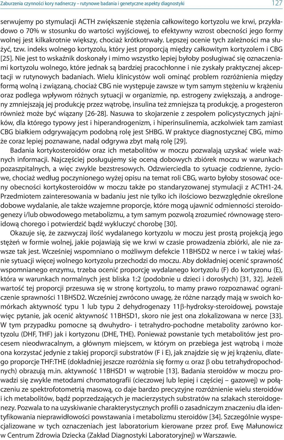 indeks wolnego kortyzolu, który jest proporcją między całkowitym kortyzolem i CBG [25].