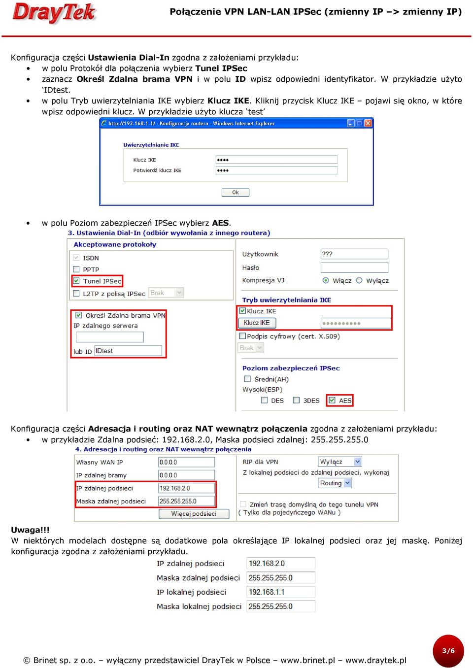 W przykładzie użyto klucza test w polu Poziom zabezpieczeń IPSec wybierz AES.