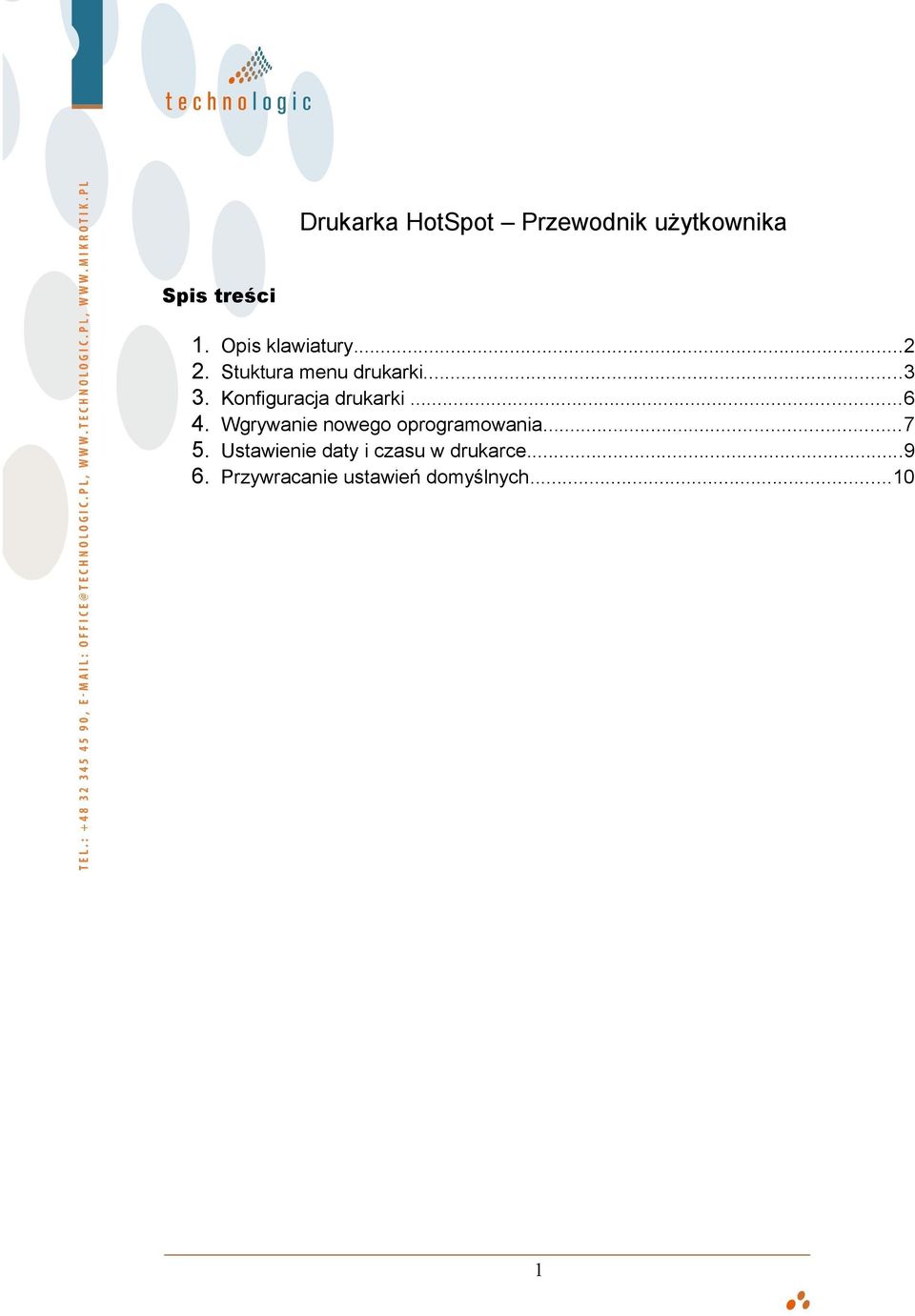 Konfiguracja drukarki...6 4. Wgrywanie nowego oprogramowania...7 5.