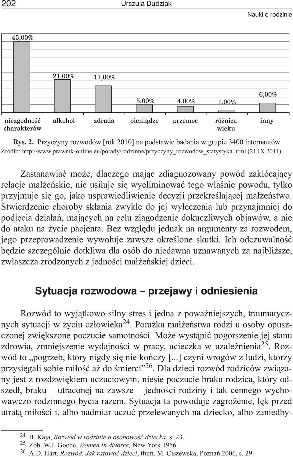 html (21 IX 2011) Zastanawiaæ mo e, dlaczego maj¹c zdiagnozowany powód zak³ócaj¹cy relacje ma³ eñskie, nie usi³uje siê wyeliminowaæ tego w³aœnie powodu, tylko przyjmuje siê go, jako usprawiedliwienie