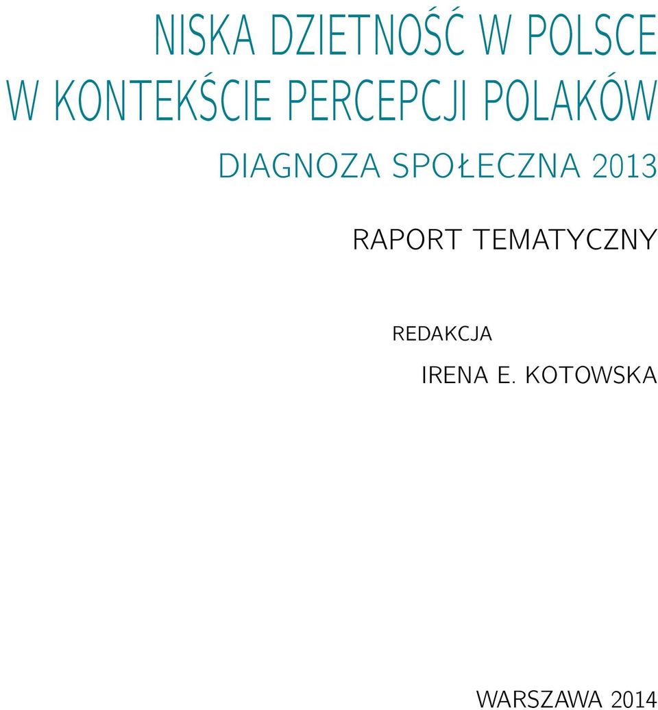 DIAGNOZA SPOŁECZNA 2013 RAPORT