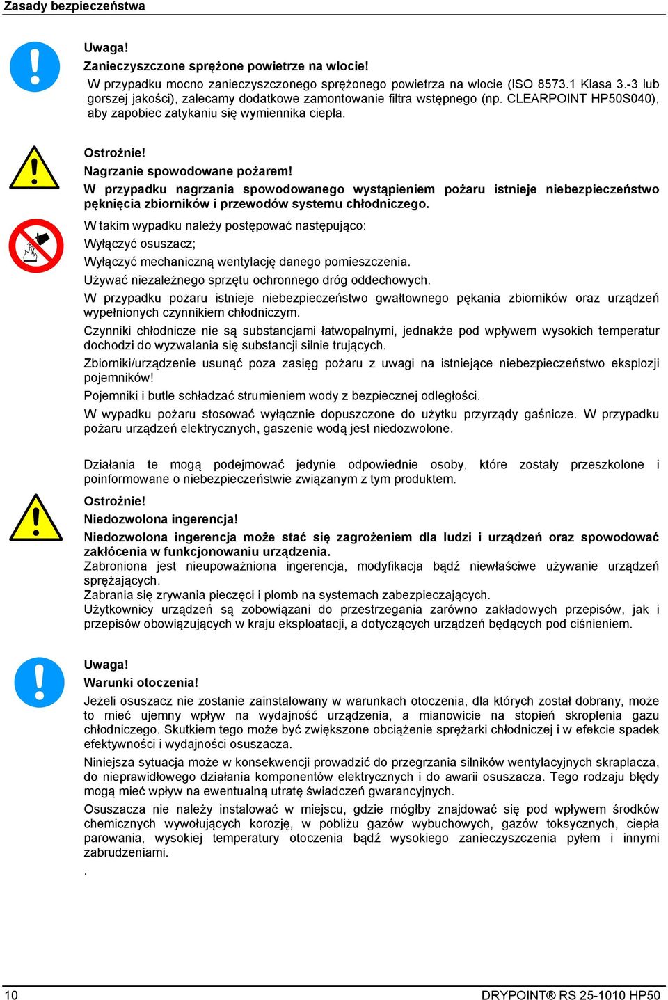 CLEARPOINT HP50S040), aby zapobiec zatykaniu się wymiennika ciepła. Ostrożnie! Nagrzanie spowodowane pożarem!