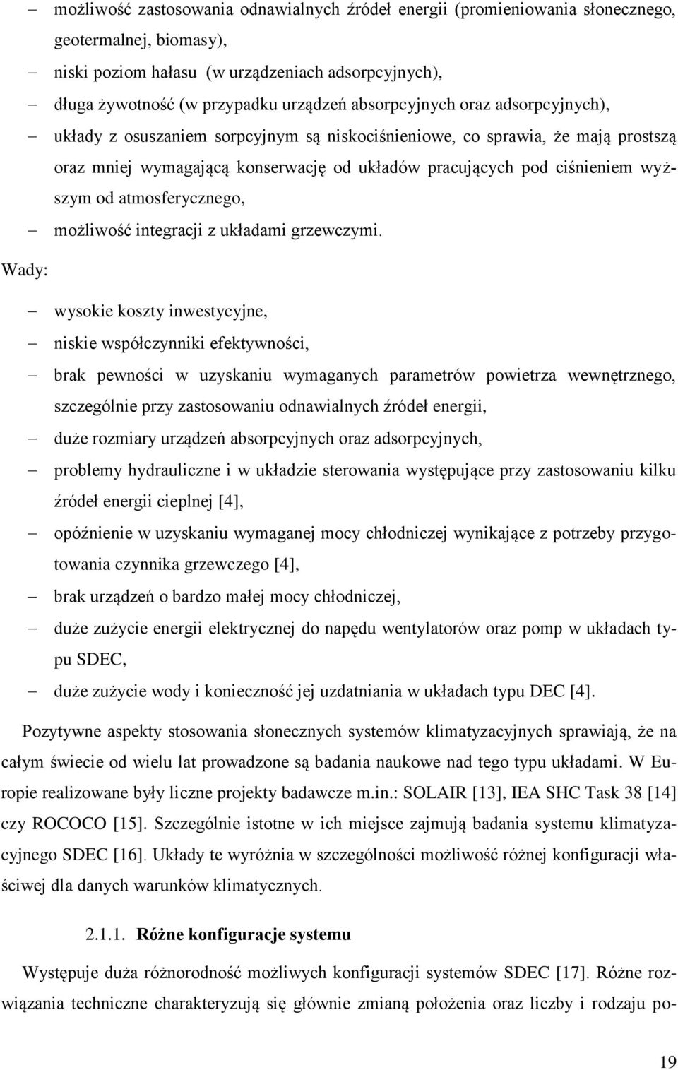 atmosferycznego, możliwość integracji z układami grzewczymi.