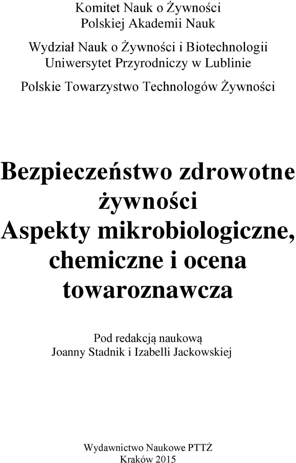 Bezpieczeństwo zdrowotne żywności Aspekty mikrobiologiczne, chemiczne i ocena