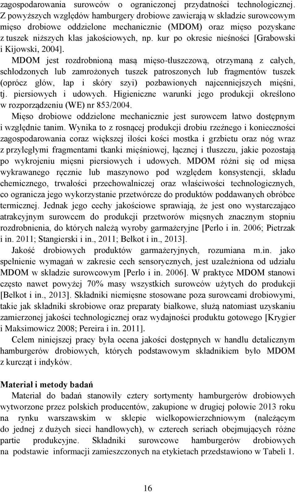 kur po okresie nieśności [Grabowski i Kijowski, 2004].