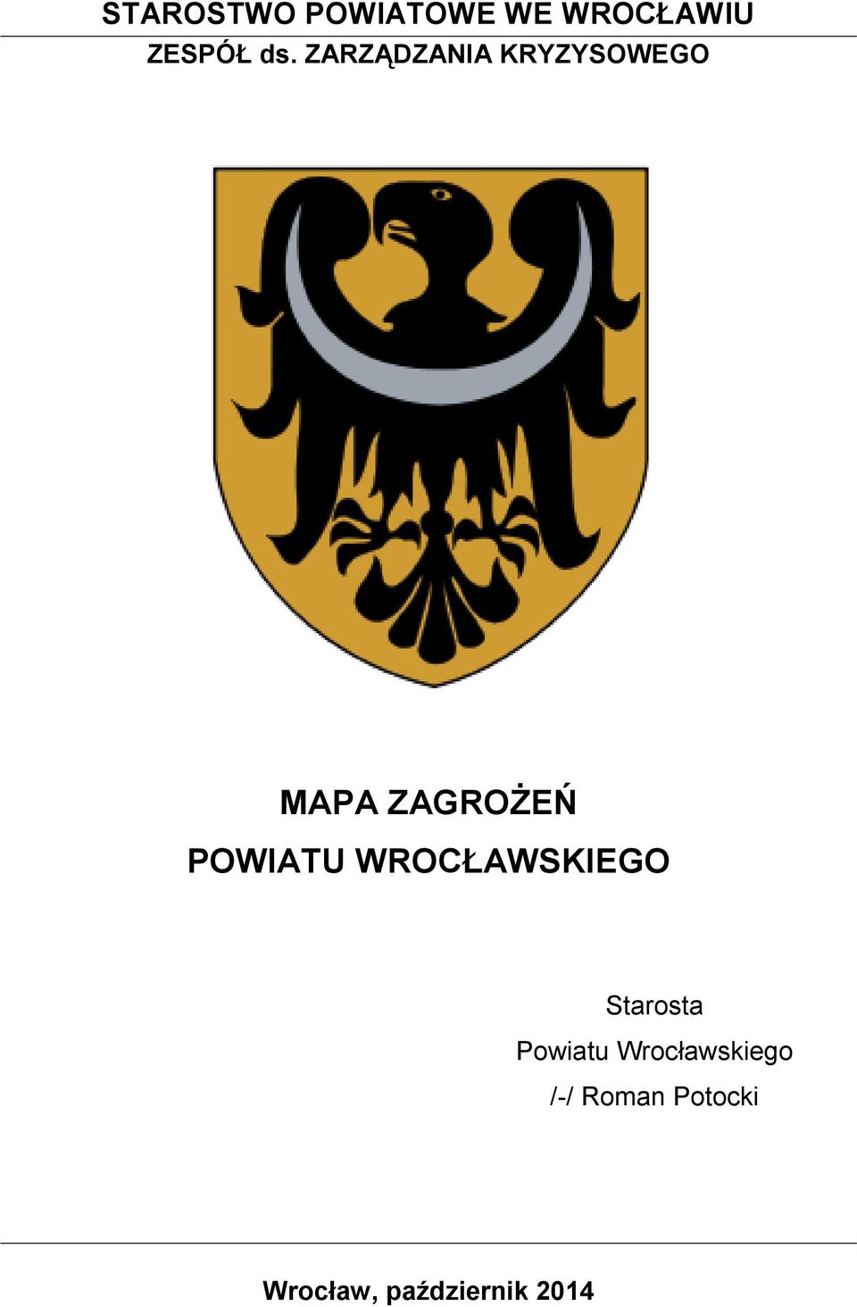 POWIATU WROCŁAWSKIEGO Starosta Powiatu