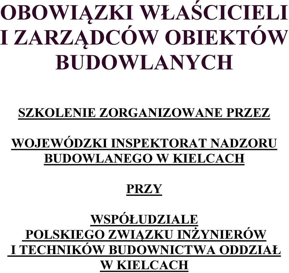 NADZORU BUDOWLANEGO W KIELCACH PRZY WSPÓŁUDZIALE