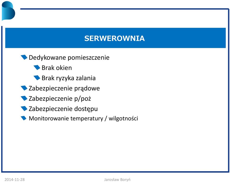 Zabezpieczenie p/poż Zabezpieczenie dostępu