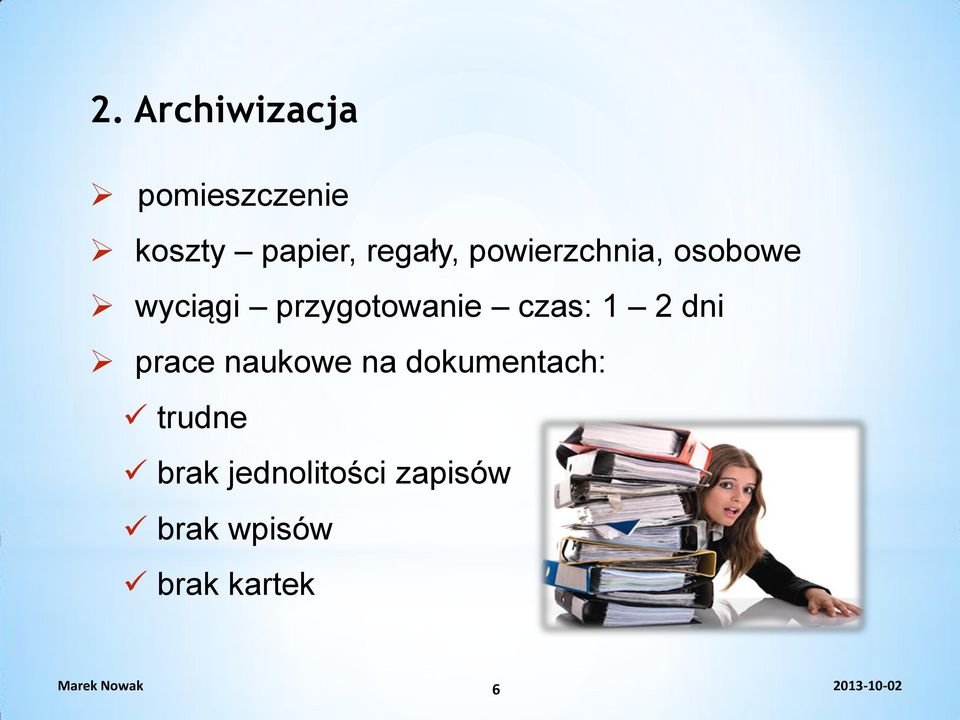 2 dni prace naukowe na dokumentach: trudne brak