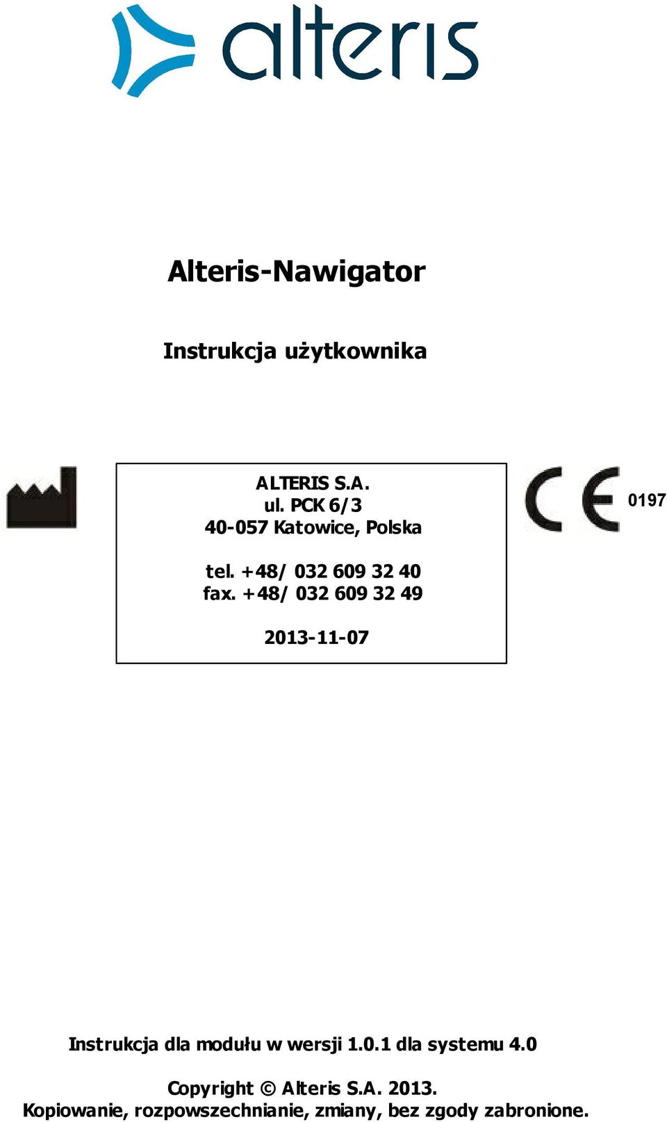 +48/ 032 609 32 49 2013-11-07 Instrukcja dla modułu w wersji 1.0.1 dla systemu 4.