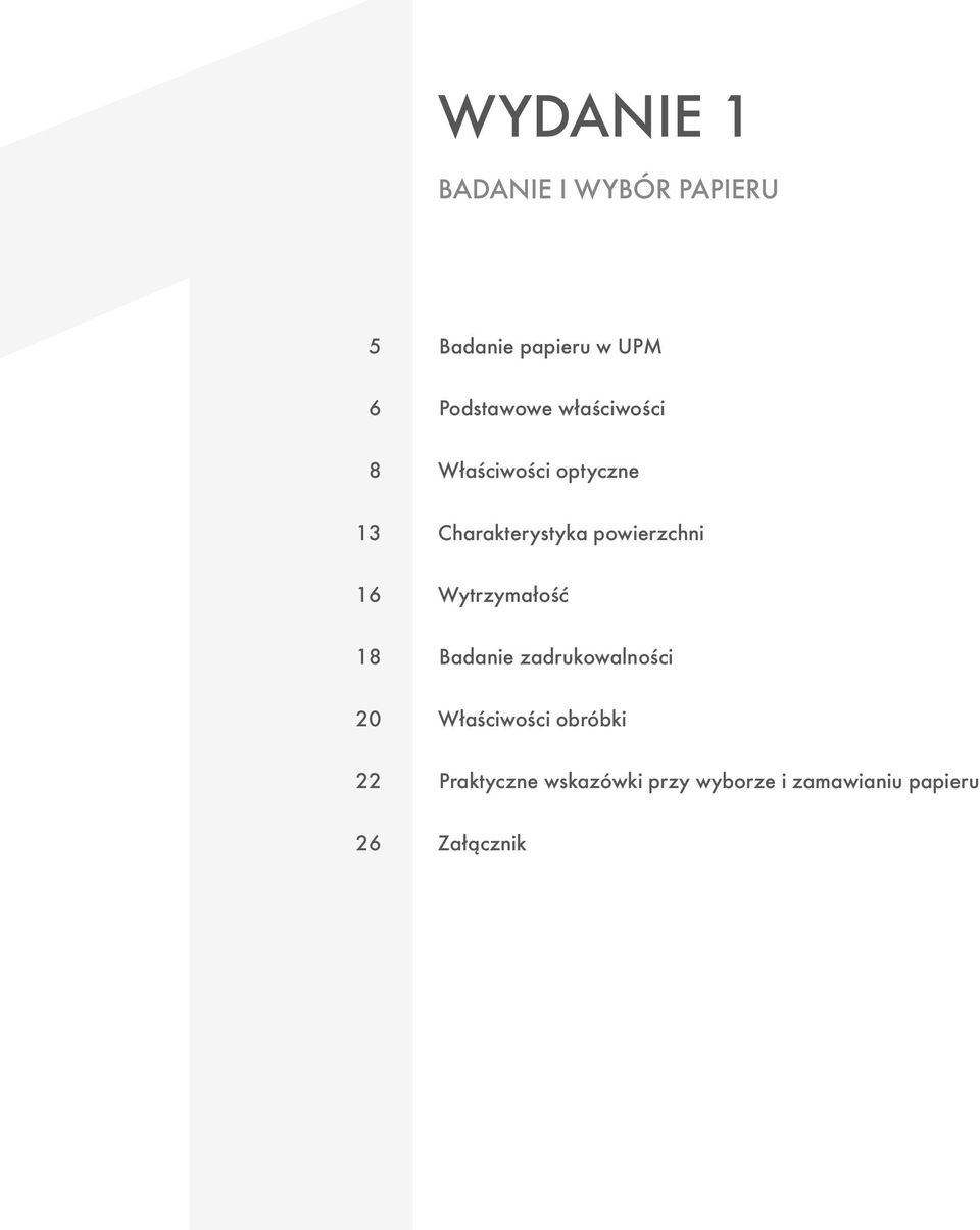 Charakterystyka powierzchni Wytrzymałość Badanie zadrukowalności