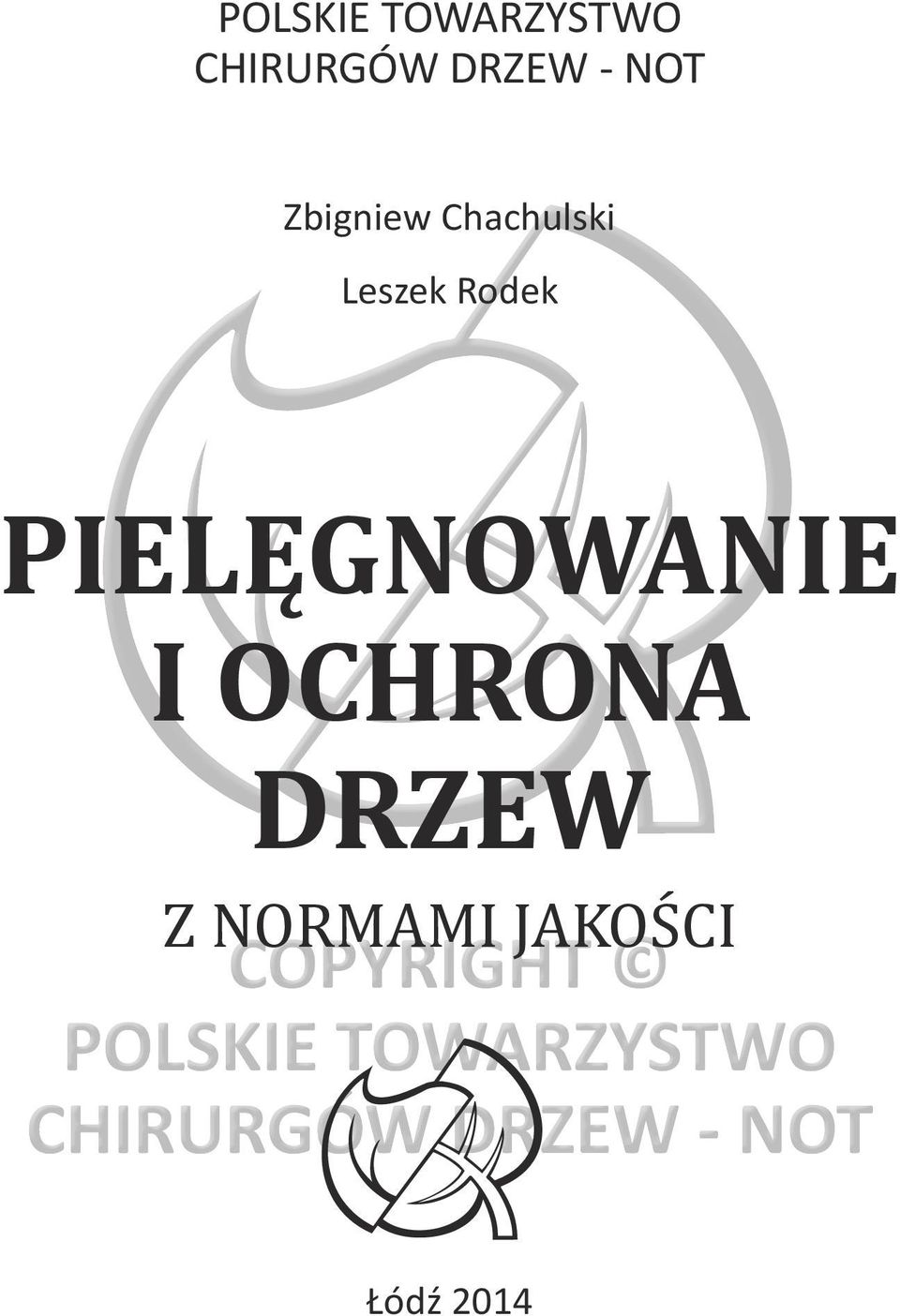 Leszek Rodek PIELĘGNOWANIE I