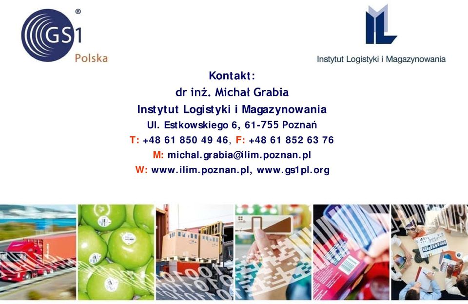 Estkowskiego 6, 61-755 Poznań T: +48 61 850 49 46,