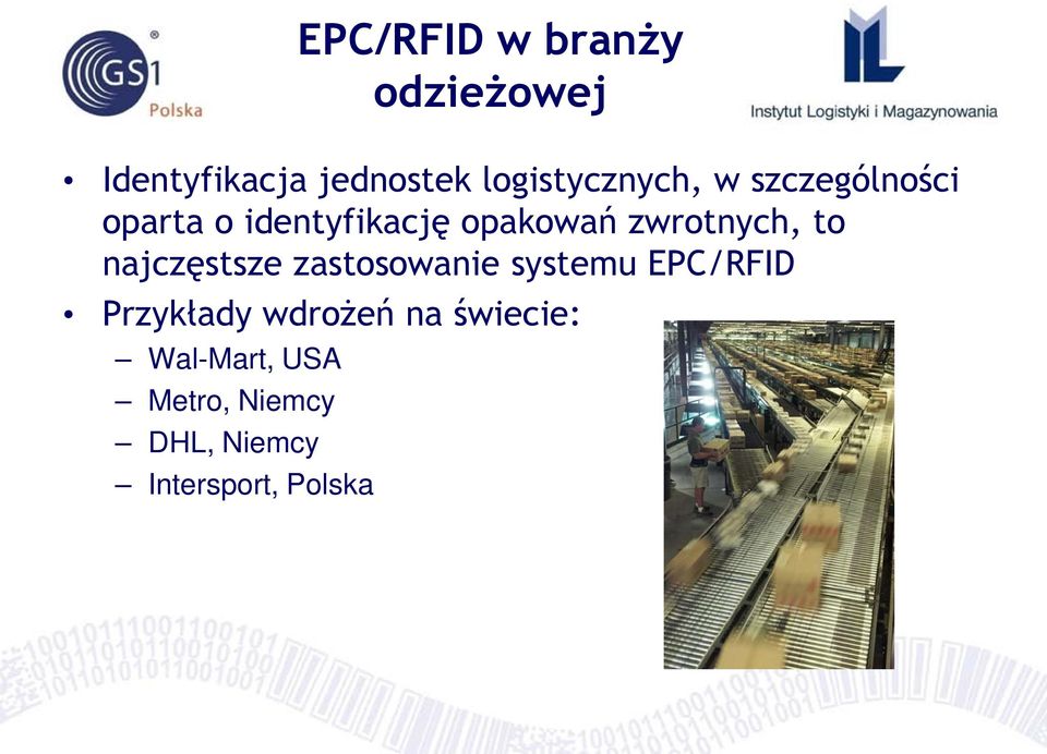 systemu EPC/RFID Przykłady wdrożeń na świecie: Wal-Mart, USA