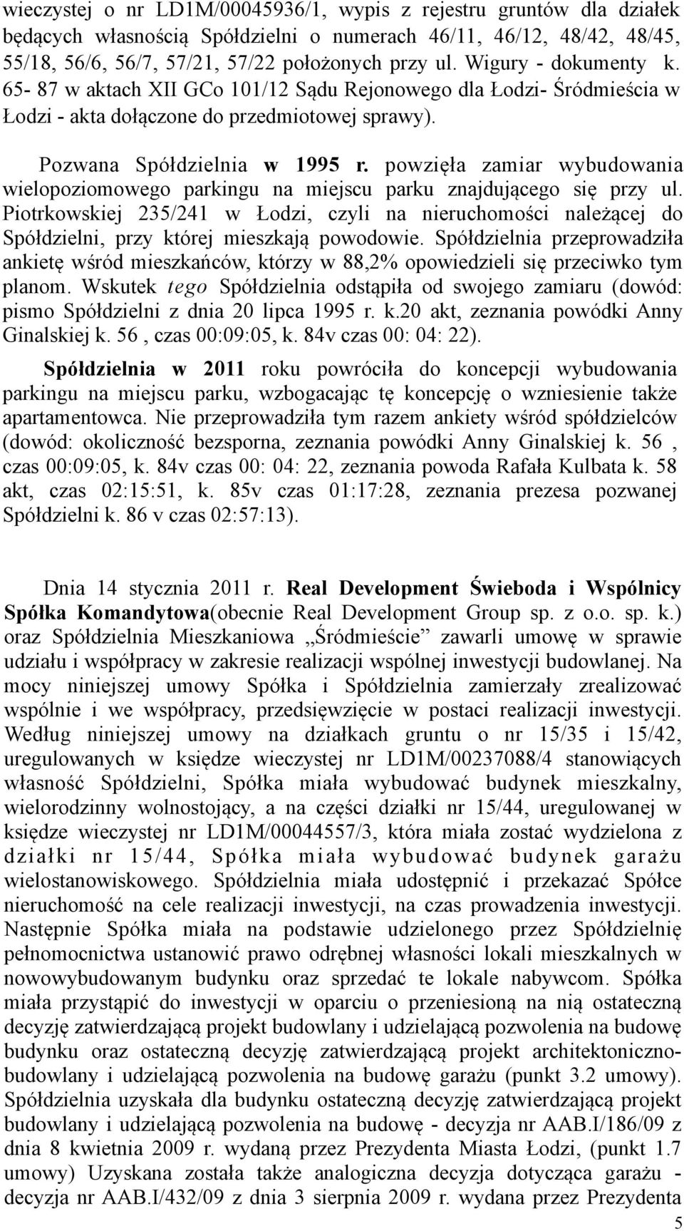 powzięła zamiar wybudowania wielopoziomowego parkingu na miejscu parku znajdującego się przy ul.