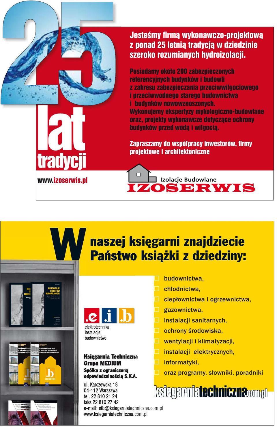 cena: 43 zł (w tym 5% VAT) Teresa Taczanowska Anna Ostańska Maciej Rokiel Projektowanie i warunki techniczne wykonania i odbioru robót Mirosław Giera Wzajemne sytuowanie obiektów  cena: 43 zł (w tym