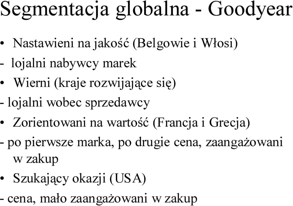 sprzedawcy Zorientowani na wartość (Francja i Grecja) - po pierwsze marka, po