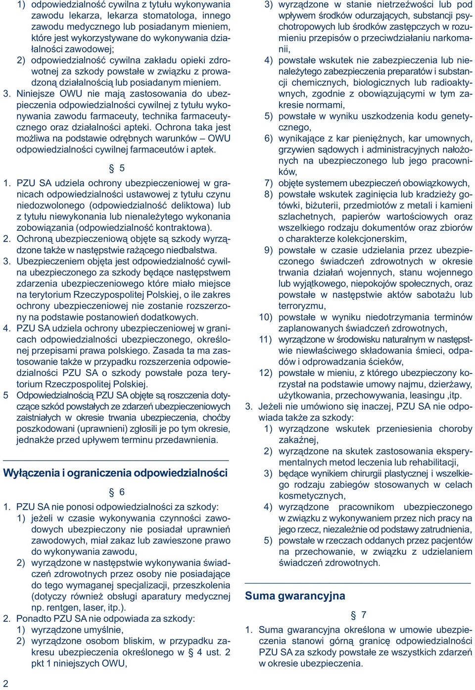 odpowiedzialność cywilna zakładu opieki zdro- 4) powstałe wskutek nie zabezpieczenia lub niewotnej za szkody powstałe w związku z prowa- należytego zabezpieczenia preparatów i substandzoną