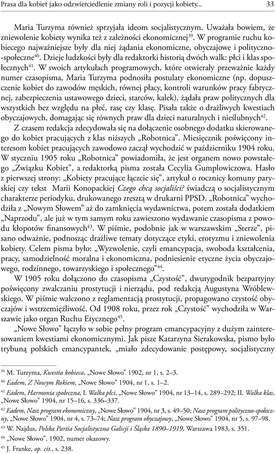 Dzieje ludzkości były dla redaktorki historią dwóch walk: płci i klas społecznych 41.